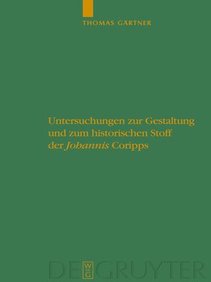cover image of Untersuchungen zur Gestaltung und zum historischen Stoff der "Johannis" Coripps